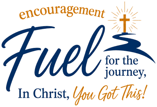 Encouragement Fuel for the Journey