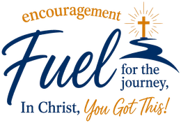 Encouragement Fuel for the Journey